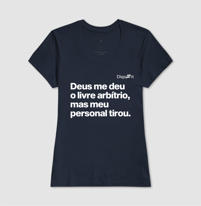CAMISETA ACADEMIA MEU PERSONAL TIROU MEU LIVRE ARBÍTRIO