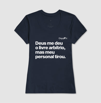 CAMISETA ACADEMIA MEU PERSONAL TIROU MEU LIVRE ARBÍTRIO