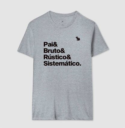 CAMISETA PAI BRUTO RÚSTICO E SITEMÁTICO