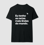 CAMISETA EU TENHO NETAS LINDAS
