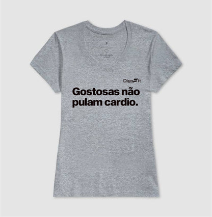 CAMISETA ACADEMIA GOSTOSAS NÃO PULAM CARDIO