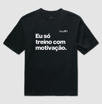 OVERSIZED ACADEMIA EU SÓ TREINO COM MOTIVAÇÃO