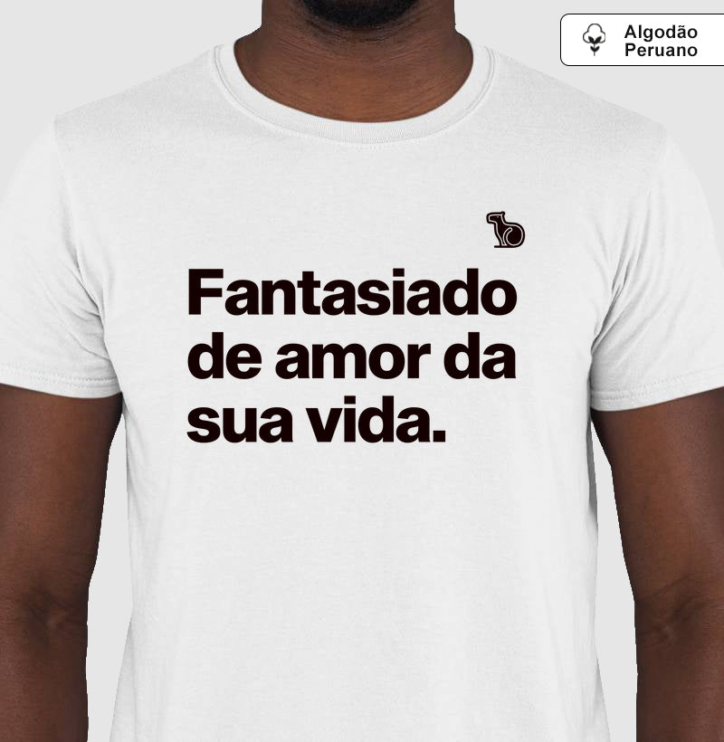 CAMISETA PRIME CARNAVAL FANTASIADO DE AMOR DA SUA VIDA