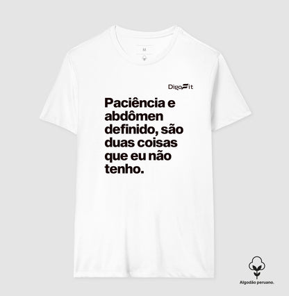 CAMISETA ALGODÃO PERUANO ACADEMIA PACIÊNCIA E ABDÔMEN DEFINIDO