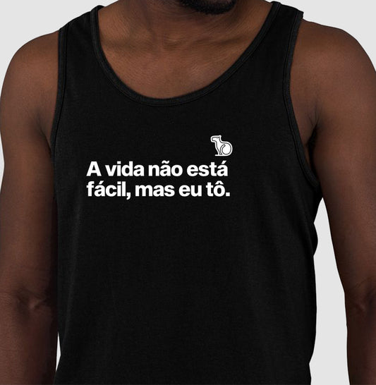 CAMISETA REGATA CARNAVAL A VIDA NÃO ESTÁ FÁCIL