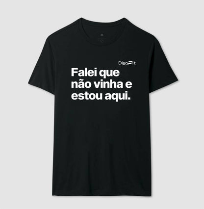 CAMISETA ACADEMIA FALEI QUE NÃO VINHA E ESTOU AQUI