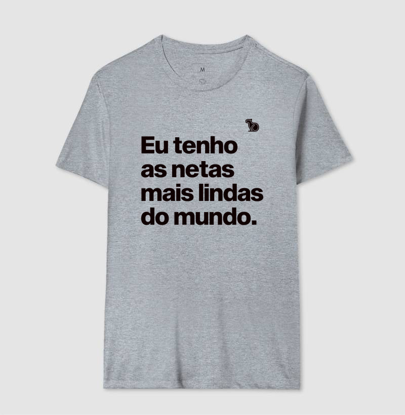 CAMISETA EU TENHO NETAS LINDAS