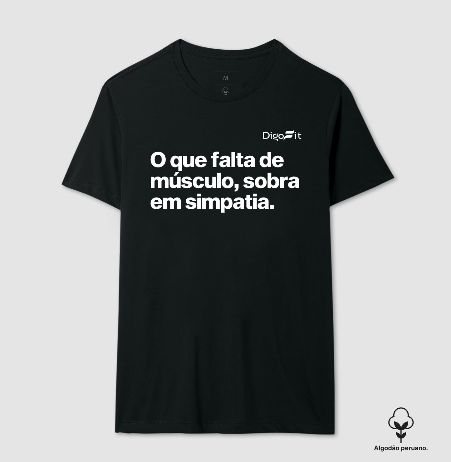 CAMISETA ALGODÃO PERUANO ACADEMIA FALTA DE MÚSCULO E SOBRA SIMPATIA