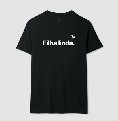 CAMISETA FILHA LINDA
