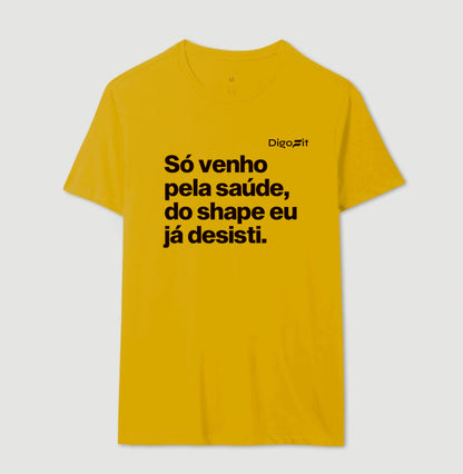 CAMISETA ACADEMIA SÓ VENHO PELA SAÚDE