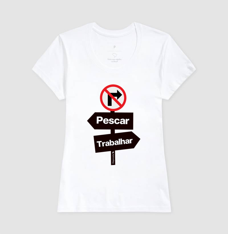 CAMISETA PROIBIDO TRABALHAR