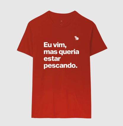 CAMISETA QUERIA ESTAR PESCANDO