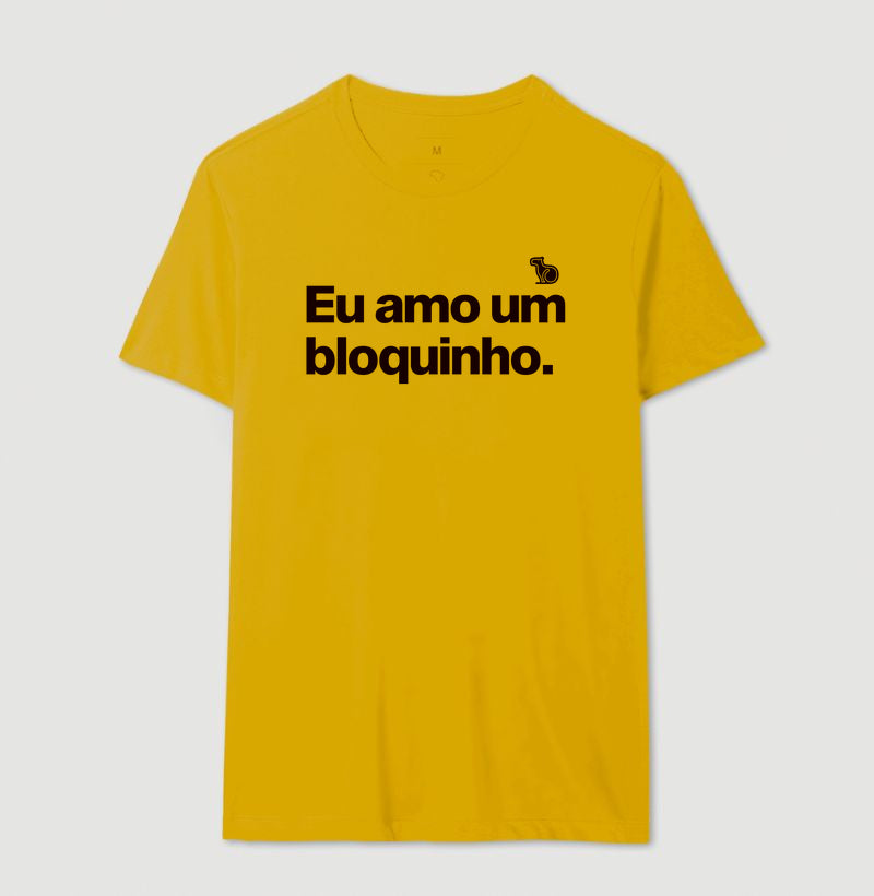 CAMISETA CARNAVAL EU AMO UM BLOQUINHO