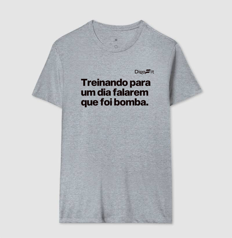 CAMISETA ACADEMIA TREINANDO PARA FALAREM QUE FOI BOMBA