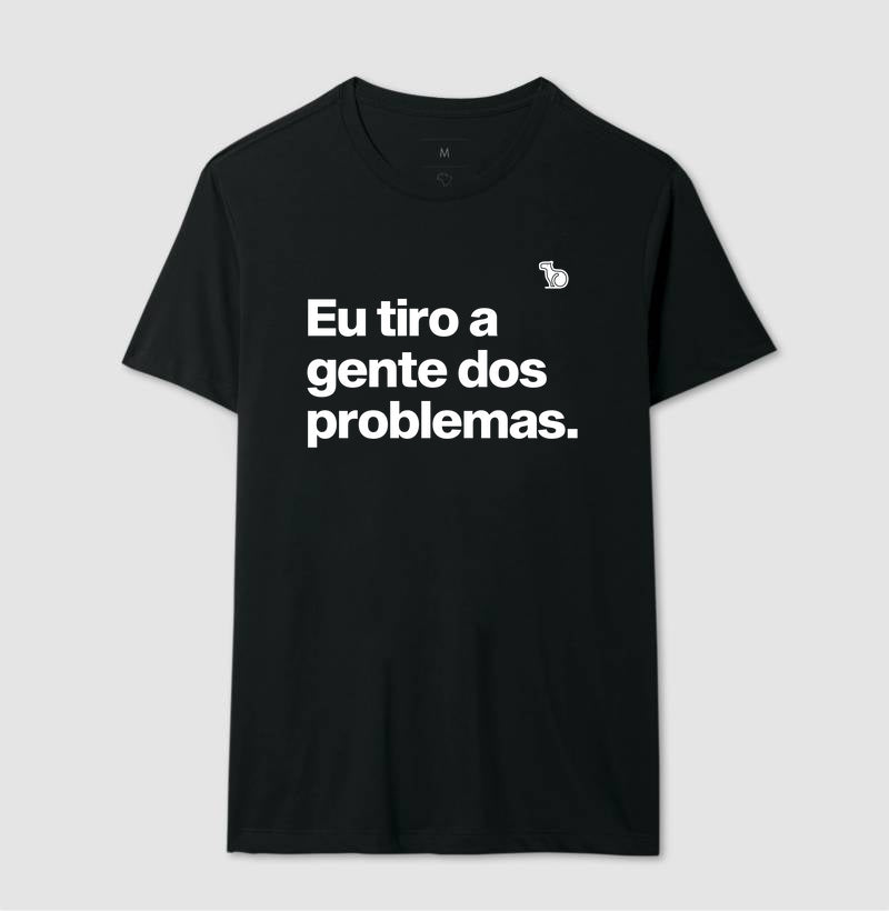 CAMISETA CASAL EU TIRO A GENTE DOS PROBLEMAS
