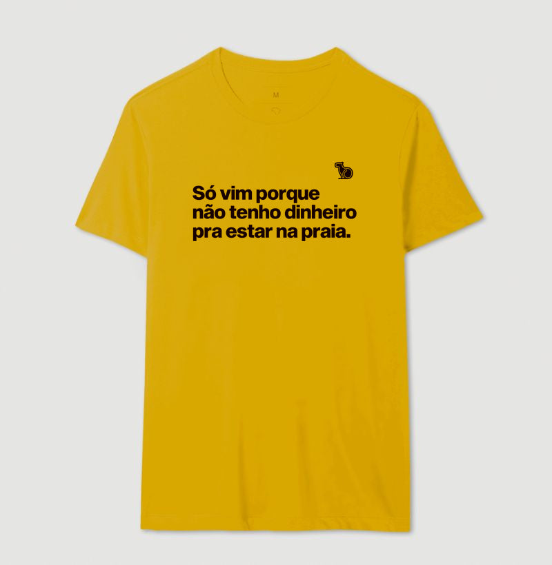 CAMISETA ANO NOVO SÓ VIM PORQUE NÃO TENHO DINHEIRO