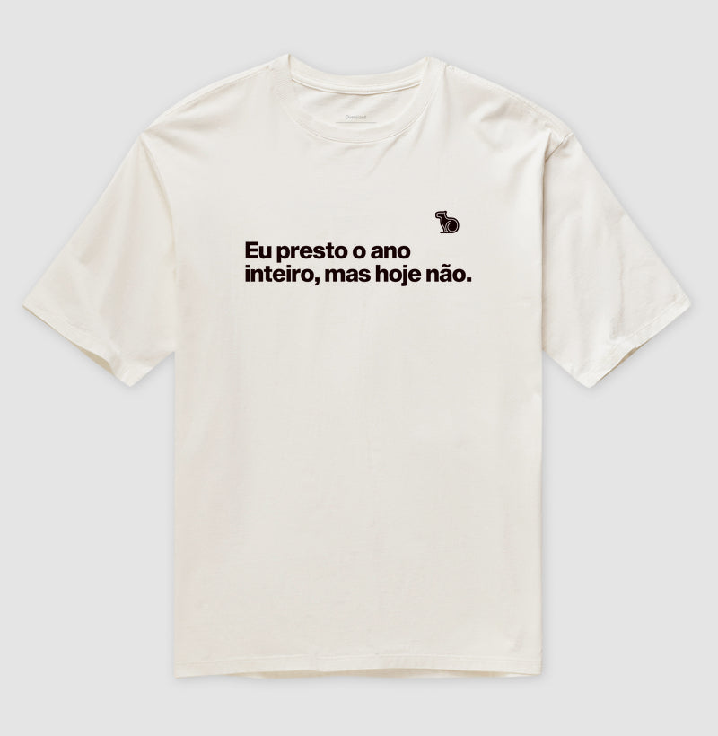 CAMISETA OVERSIZED CARNAVAL EU PRESTO O ANO INTEIRO