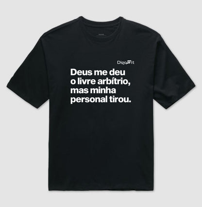 OVERSIZED ACADEMIA MINHA PERSONAL TIROU MEU LIVRE ARBÍTRIO