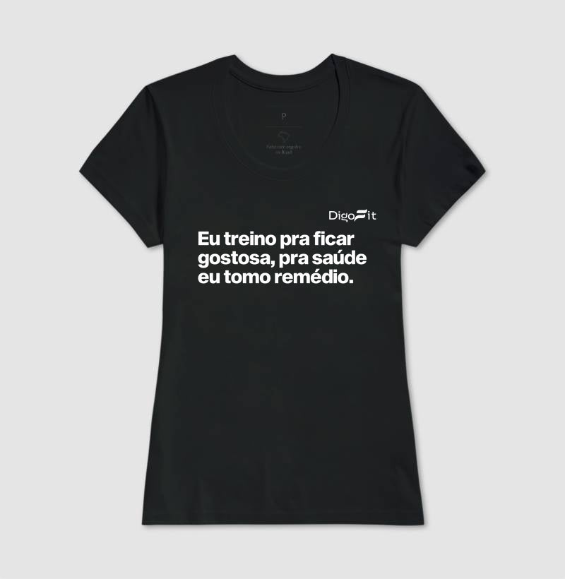 CAMISETA ACADEMIA EU TREINO PRA FICAR GOSTOSA