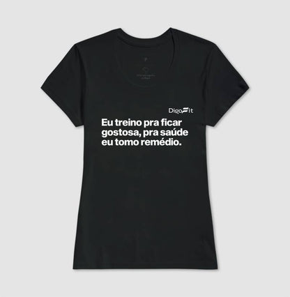 CAMISETA ACADEMIA EU TREINO PRA FICAR GOSTOSA