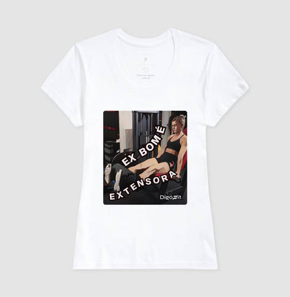 CAMISETA ACADEMIA EX BOM É EXTENSORA