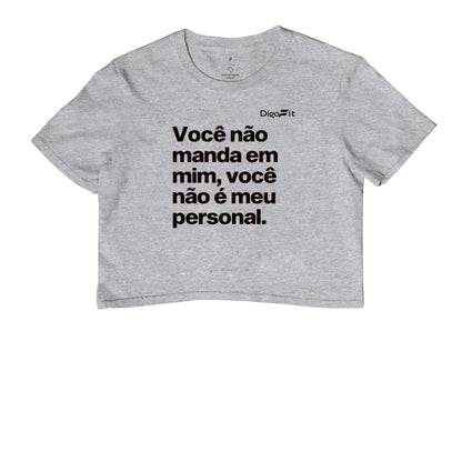CROPPED ACADEMIA VOCÊ NÃO É MEU PERSONAL