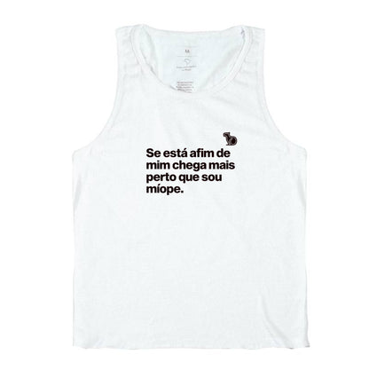 CAMISETA REGATA CHEGA MAIS PERTO SOU MÍOPE