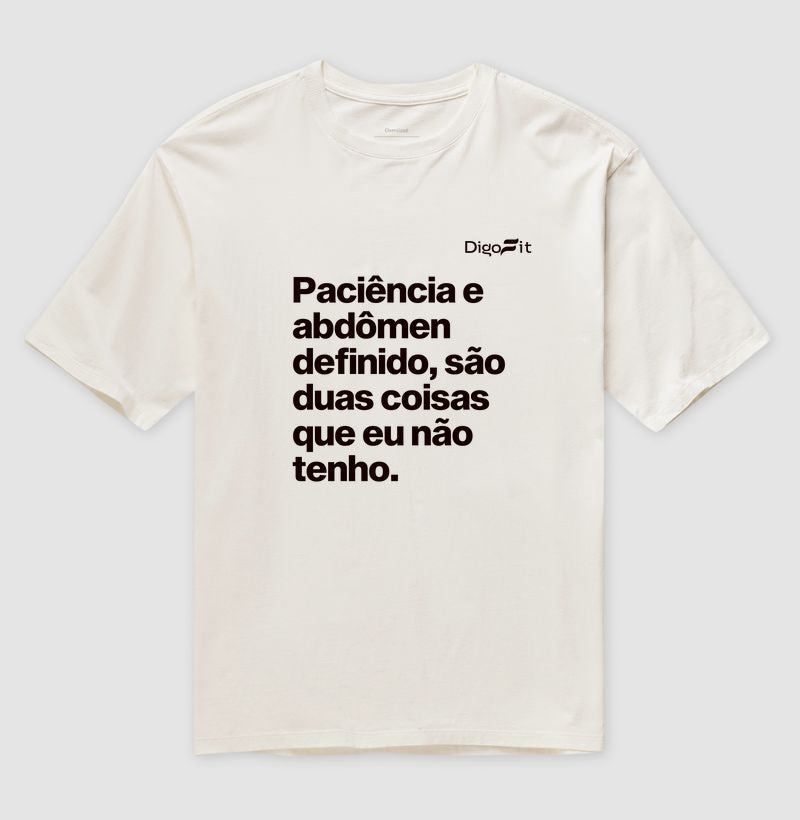 PACIÊNCIA E ABDÔMEN DEFINIDO