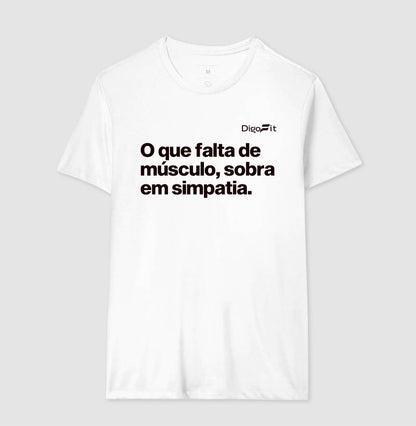 CAMISETA ACADEMIA FALTA DE MÚSCULO E SOBRA SIMPATIA