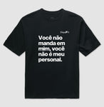 OVERSIZED ACADEMIA VOCÊ NÃO É MEU PERSONAL