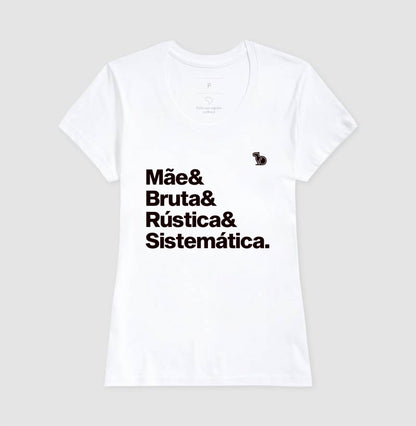 CAMISETA MÃE BRUTA E SISTEMÁTICA