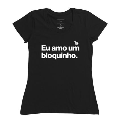 CAMISETA CARNAVAL EU AMO UM BLOQUINHO