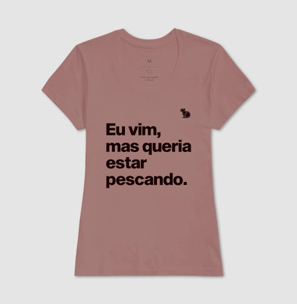 CAMISETA QUERIA ESTAR PESCANDO