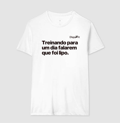 CAMISETA ACADEMIA TREINANDO PARA DIZEREM QUE FOI LIPO