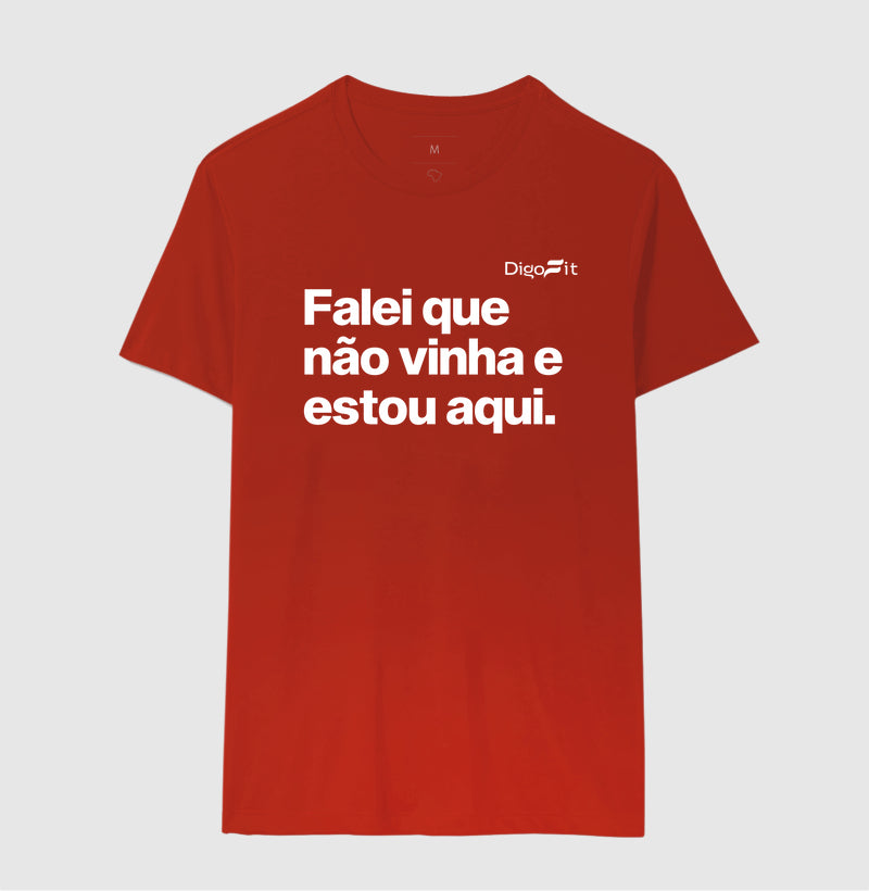 CAMISETA ACADEMIA FALEI QUE NÃO VINHA E ESTOU AQUI