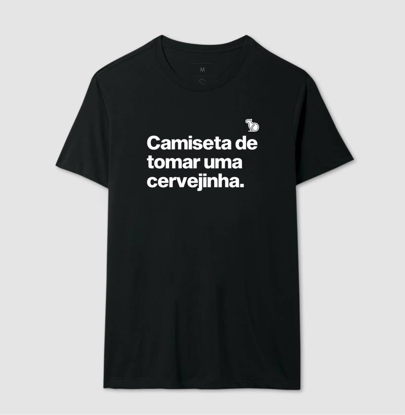 CAMISETA DE TOMAR UMA CERVEJINHA