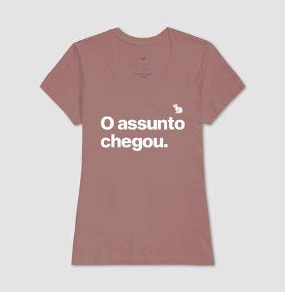 CAMISETA O ASSUNTO CHEGOU