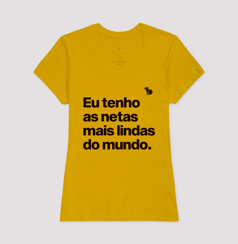CAMISETA EU TENHO NETAS LINDAS
