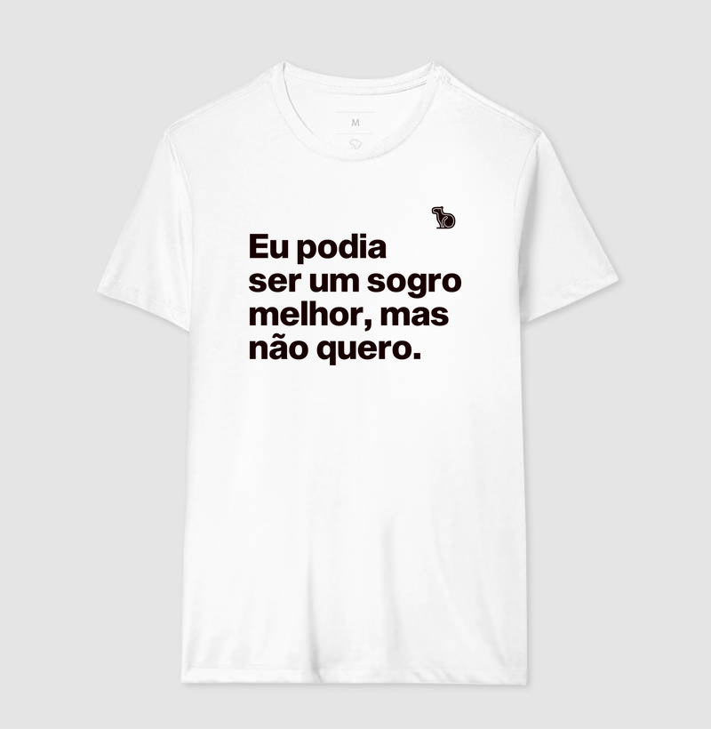CAMISETA PODIA SER UM SOGRO MELHOR