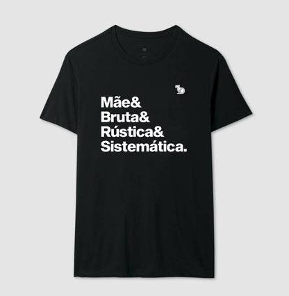 CAMISETA MÃE BRUTA E SISTEMÁTICA