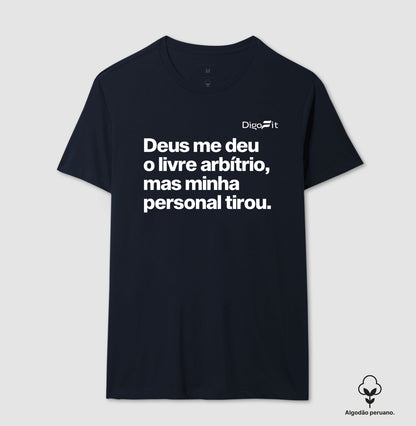 CAMISETA ALGODÃO PERUANO ACADEMIA MINHA PERSONAL TIROU MEU LIVRE ARBÍTRIO