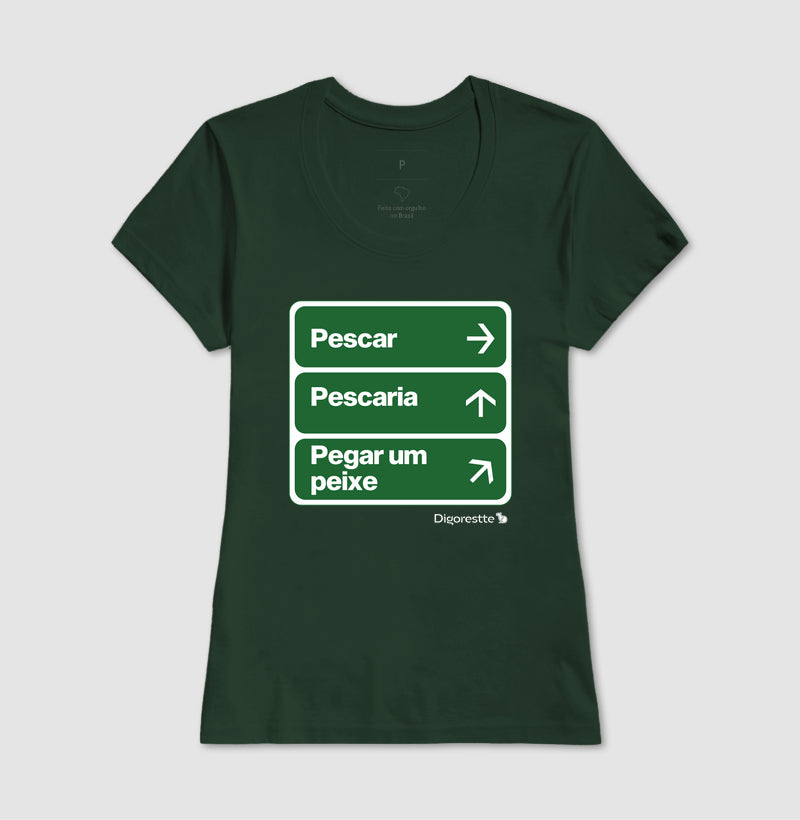 CAMISETA ÚNICO CAMINHO É PESCAR