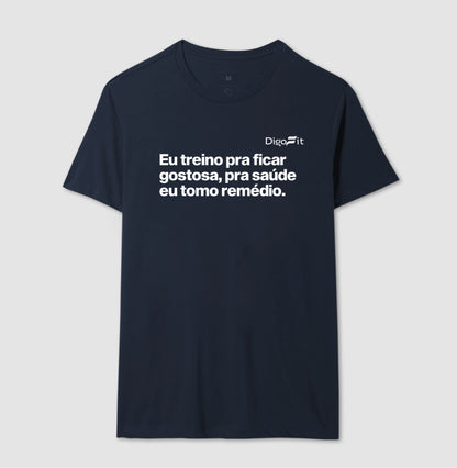 CAMISETA ACADEMIA EU TREINO PRA FICAR GOSTOSA