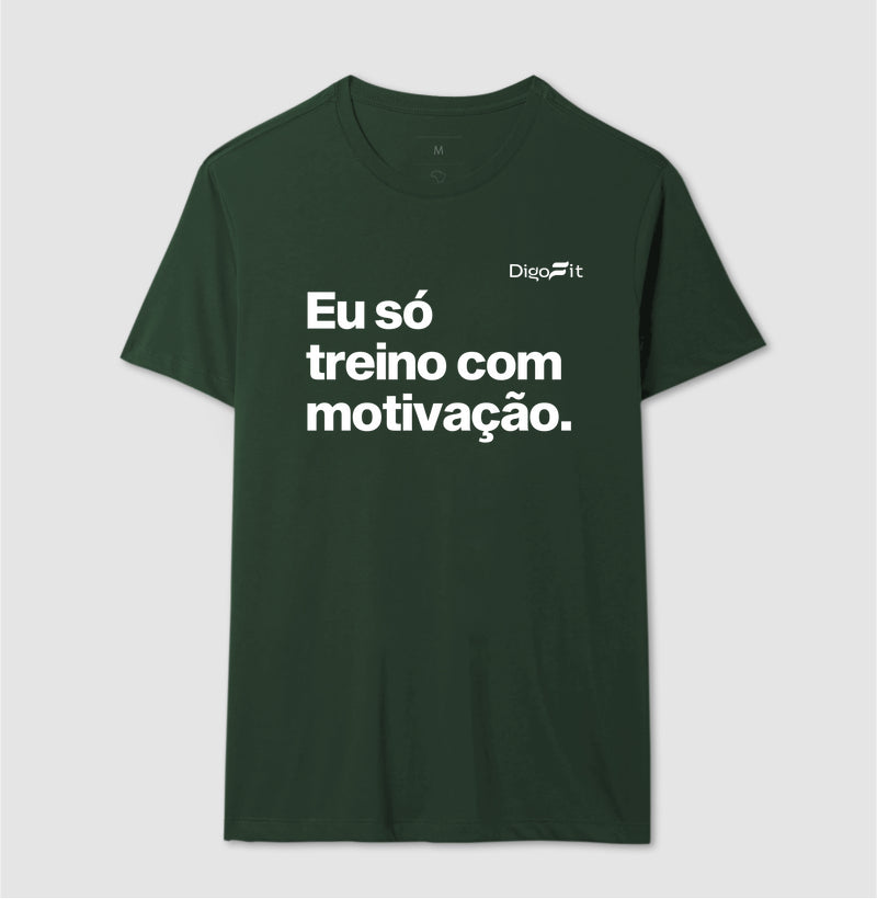 CAMISETA ACADEMIA EU SÓ TREINO COM MOTIVAÇÃO