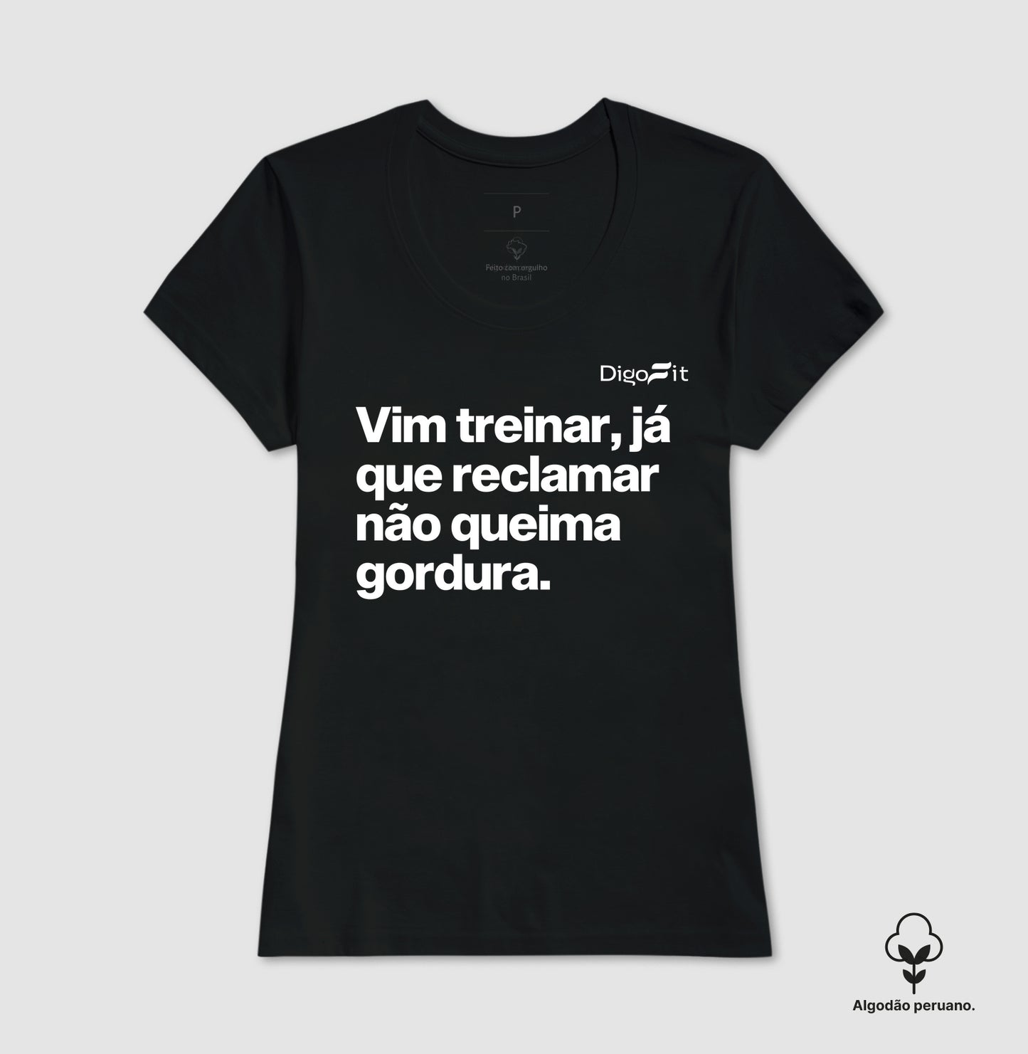 CAMISETA ALGODÃO PERUANO ACADEMIA RECLAMAR NÃO QUEIMA GORDURA