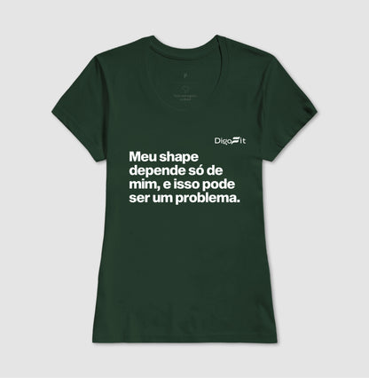 CAMISETA ACADEMIA MEU SHAPE SÓ DEPENDE DE MIM