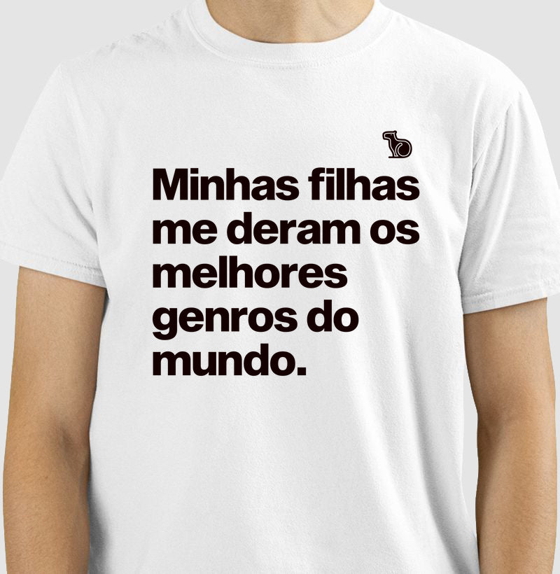 CAMISETA MINHAS FILHAS ME DERAM OS MELHORES GENROS DO MUNDO
