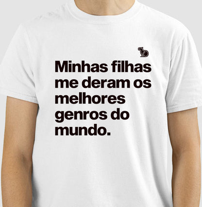 CAMISETA MINHAS FILHAS ME DERAM OS MELHORES GENROS DO MUNDO