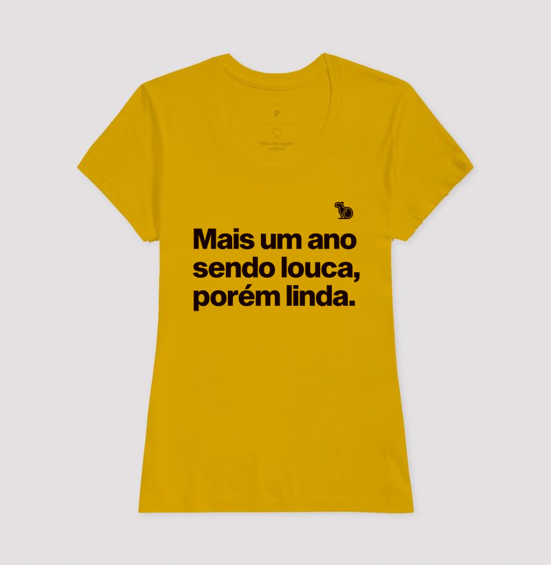CAMISETA ANO NOVO MAIS UM ANO SENDO LOUCA