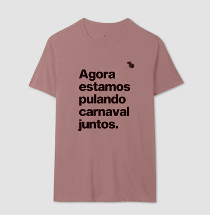 CAMISETA AGORA ESTAMOS PULANDO CARNAVAL JUNTOS